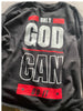 Only GOD Can Do It Tee