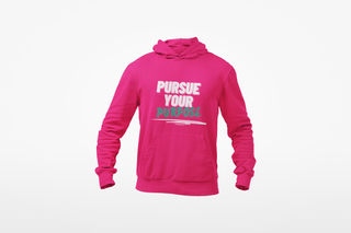 Pursue Your Purpose Hoodie